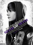 JUSTIN BIEBER: NEVER SAY NEVER